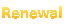 Renewal