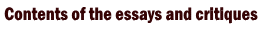 Contents of the essays and critiques