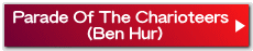 Parade Of The Charioteers  (Ben Hur)