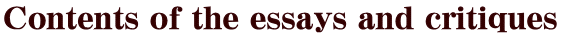 Contents of the essays and critiques